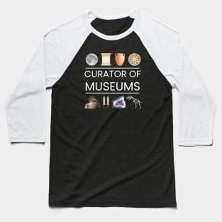 Curator of Museums Baseball T-Shirt